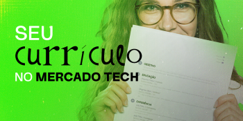 Veja como elaborar um currículo interessante mesmo sem ter experiência.